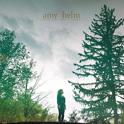 Amy Helm This Too Shall Light | CD