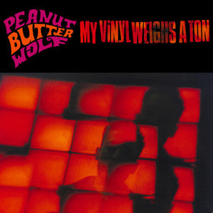 Peanut Butter Wolf My Vinyl Weighs a Ton | Vinyl