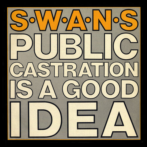 Swans Public Castration Is a Good Idea (IEX) | Vinyl