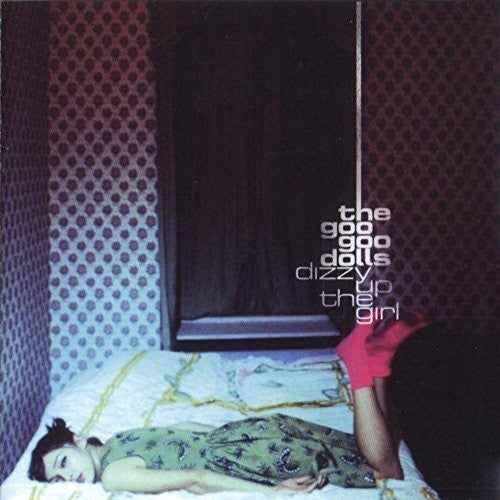 The Goo Goo Dolls Dizzy Up The Girl | Vinyl