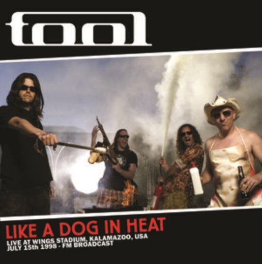 Tool Like a Dog in Heat: Kalamazoo '98 [Import] | Vinyl