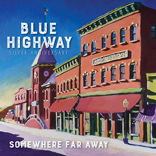 Blue Highway Somewhere Far Away: Silver Anniversary | CD