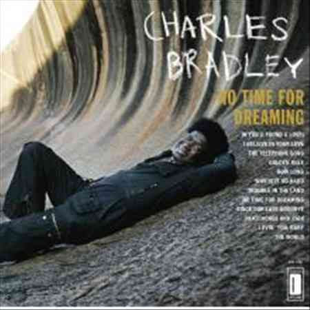 Charles Bradley NO TIME FOR DREAMING | CD