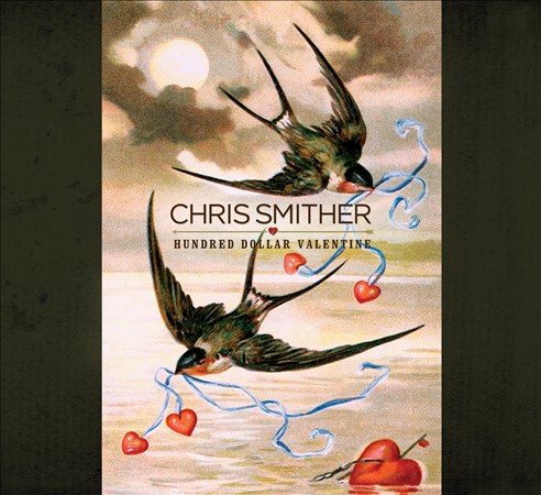 Chris Smither HUNDRED DOLLAR VALENTINE | CD