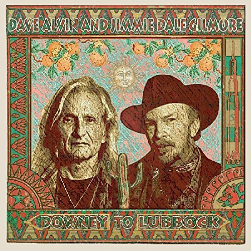 Dave Alvin / Jimmie Dale Gilmore Downey To Lubbock | CD