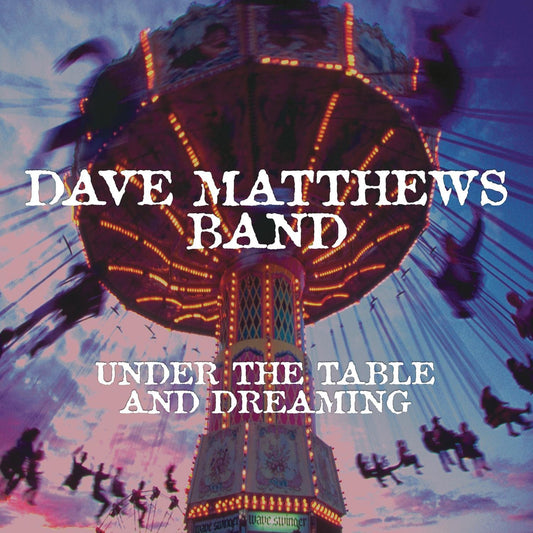 Dave Matthews Band Under The Table And Dreaming | Vinyl