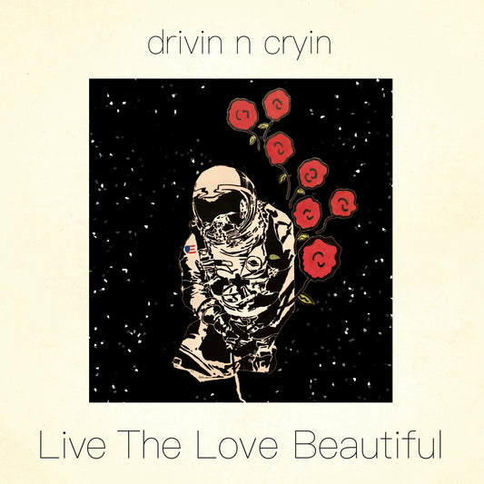 Drivin N Cryin Live The Love Beautiful | CD