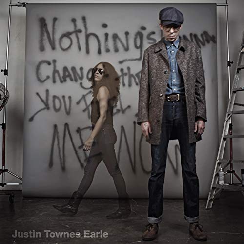 Earle,Justin Townes Nothings Going To Change The Way You Feel About | CD