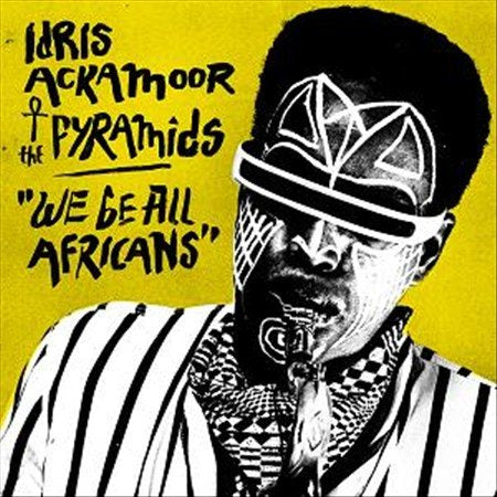 Idris Ackamoor / Pyramids WE BE ALL AFRICANS | CD