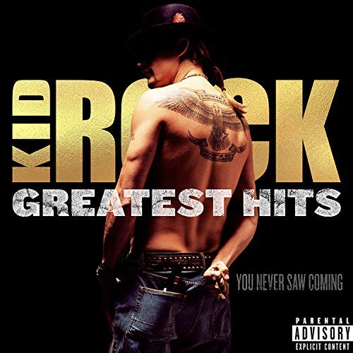 Kid Rock Greatest Hits: You Never Saw Coming | CD