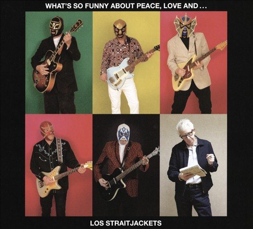 Los Straitjackets WHAT'S SO FUNNY ABOUT PEACE LOVE & LOS | CD