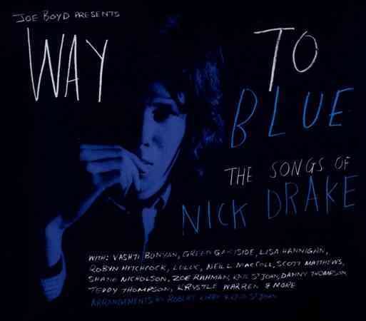 Nick Drake WAY TO BLUE: THE SONGS OF NICK DRAKE | CD