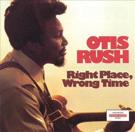 Otis Rush RIGHT PLACE, WRONG T | CD