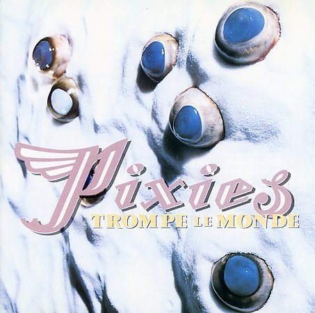 Pixies TROMPE LE MONDE | CD