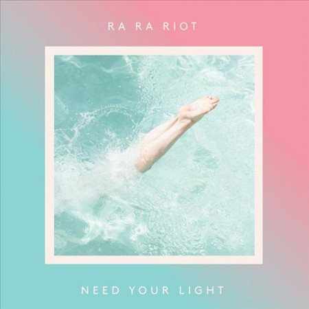 Ra Ra Riot NEED YOUR LIGHT | CD