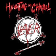 Slayer Haunting The Chapel (180 Gram Vinyl) | Vinyl