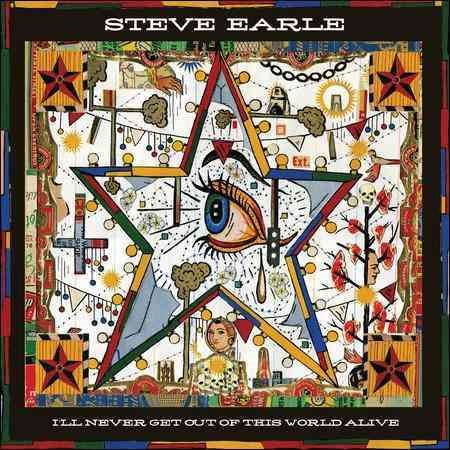 Steve Earle I'Ll Never Get Out Of This World Alive | CD