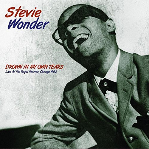 Stevie Wonder Drown In My Own Tears: Live At The Regal Theater. Chicago 1962 | Vinyl